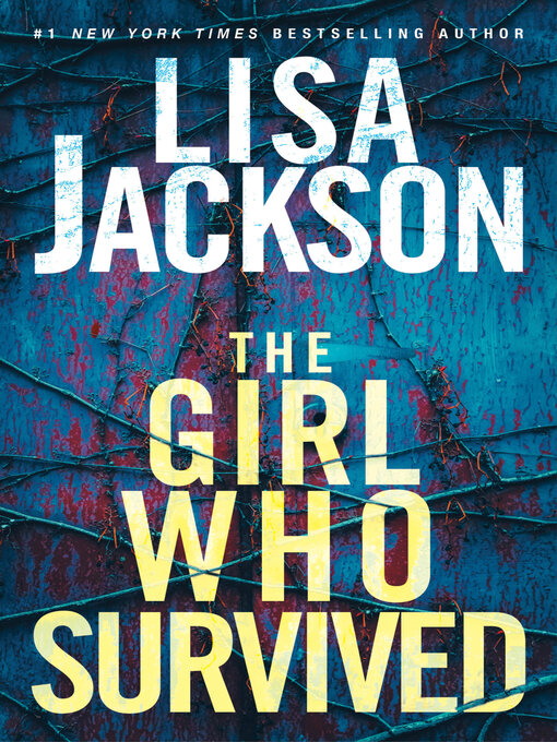 Title details for The Girl Who Survived by Lisa Jackson - Wait list
